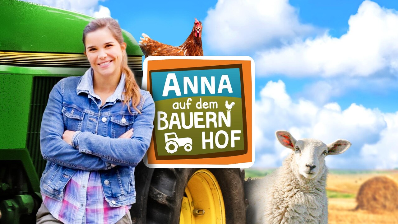 Anna Auf Dem Bauernhof Alle Verfügbaren Videos Jetzt Streamen 